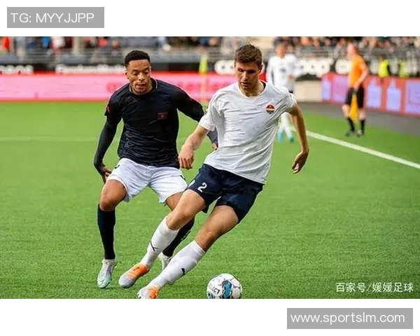 斯塔贝克与罗森博格的激烈对决展现挪威足球的魅力与竞争精神